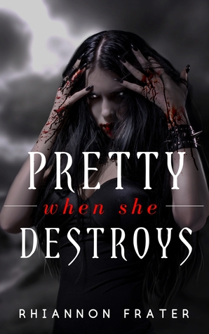 Pretty When She Destroys