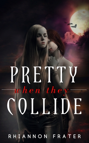 Pretty When They Collide