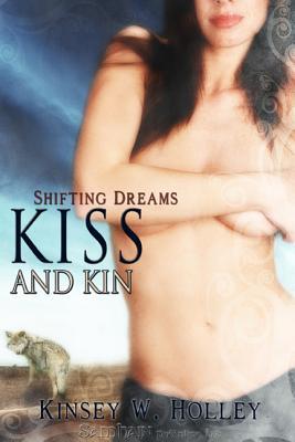 Kiss and Kin