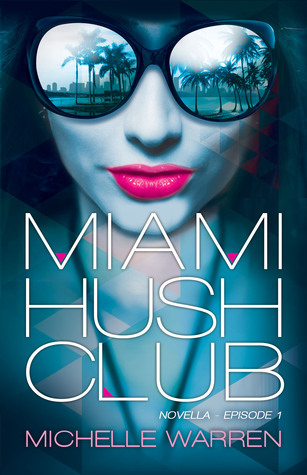 Miami Hush Club: Episode 1