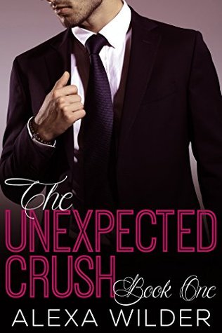 The Unexpected Crush, Book 1