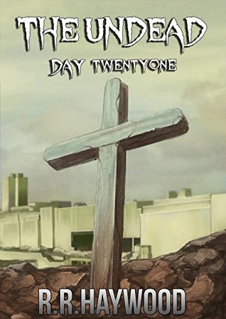 The Undead Day Twenty One