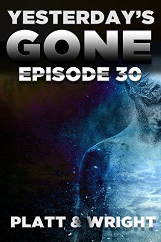 Yesterday's Gone: Episode 30