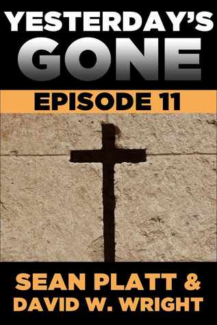 Yesterday's Gone: Episode 11