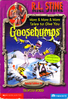 More & More & More Tales to Give You Goosebumps: Ten Spooky Stories