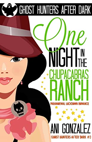 One Night in the Chupacabras Ranch