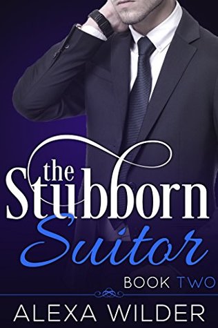 The Stubborn Suitor, Book 2