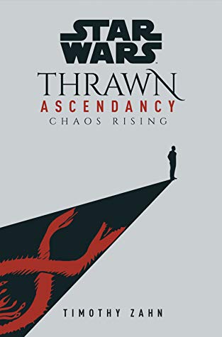 Thrawn Ascendancy: Chaos Rising