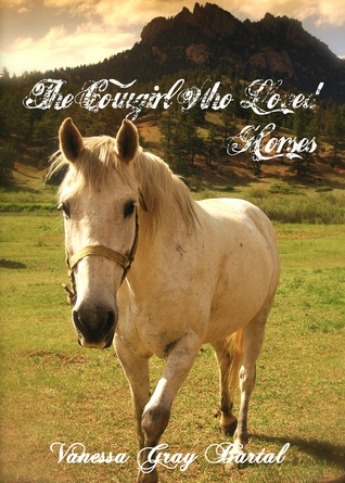The Cowgirl Who Loved Horses