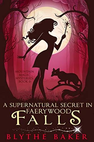 A Supernatural Secret in Faerywood Falls