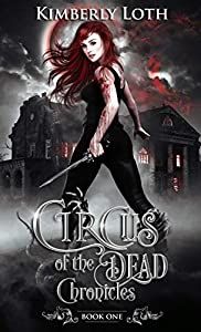 Circus of the Dead Chronicles Book One