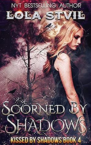 Scorned by Shadows