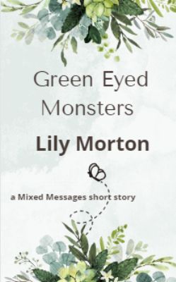 Green Eyed Monsters
