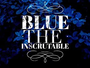 Blue the Inscrutable