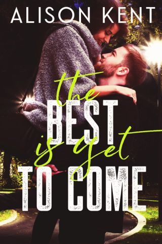 The Best is Yet to Come