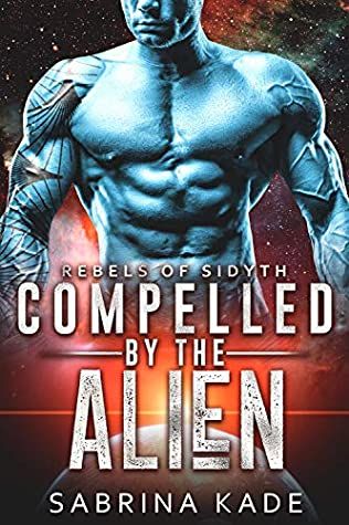 Compelled by the Alien