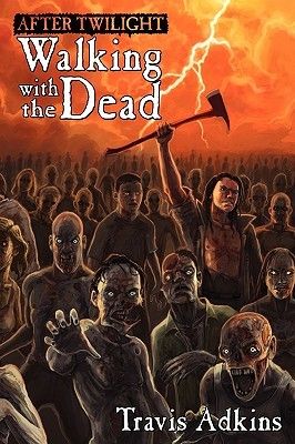 After Twilight: Walking with the Dead