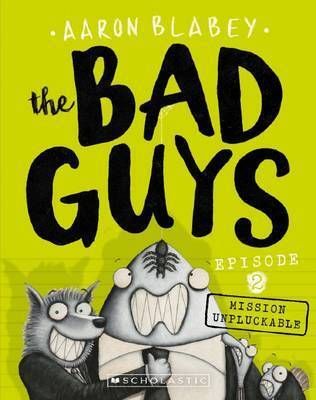 The Bad Guys in Mission Unpluckable