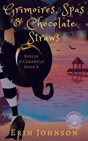 Grimoires, Spas & Chocolate Straws