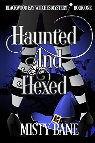 Haunted and Hexed