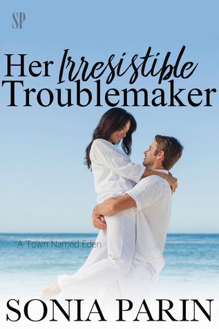 Her Irresistible Troublemaker