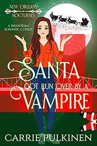 Santa Got Run Over by a Vampire