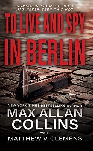 To Live and Spy in Berlin