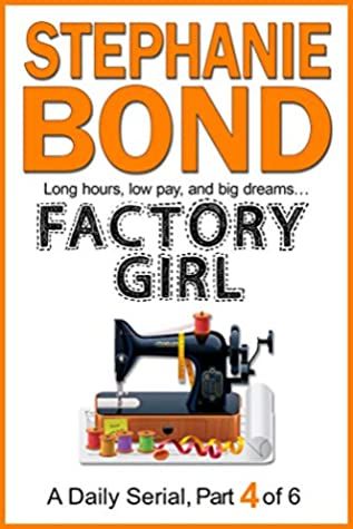 Factory Girl: part 4 of 6