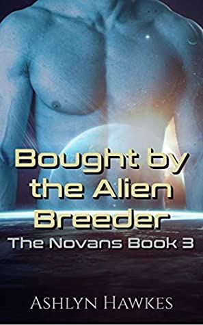 Bought by the Alien Breeder