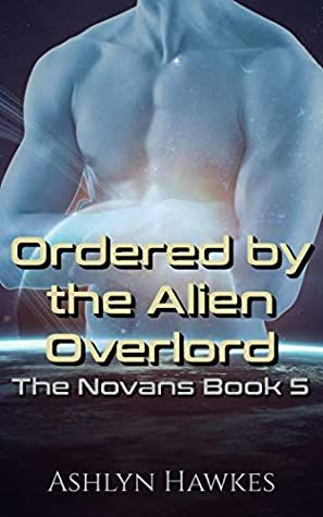 Ordered by the Alien Overlord