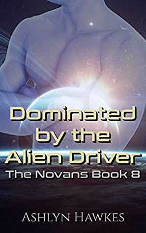 Dominated by the Alien Driver