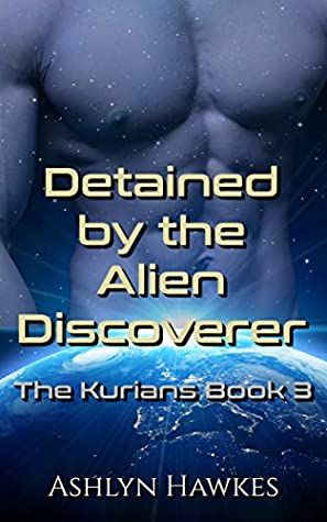 Detained by the Alien Discoverer