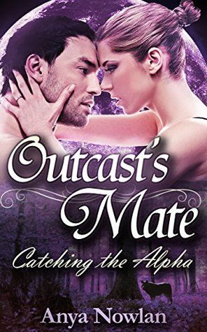 Outcast's Mate: Catching the Alpha