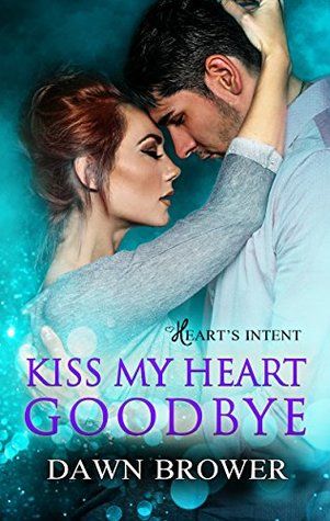 Kiss My Heart Goodbye