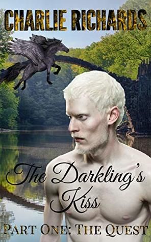 The Darkling's Kiss: Part One: The Quest