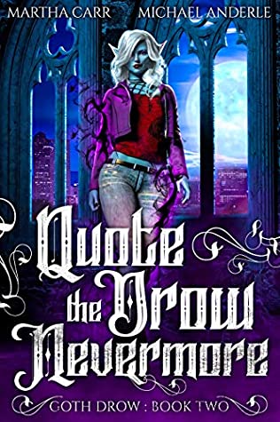 Quote The Drow Nevermore
