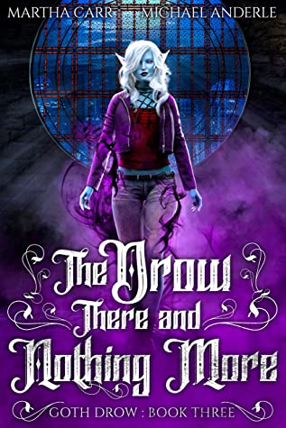 The Drow There and Nothing More