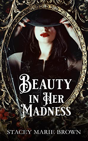 Beauty in Her Madness