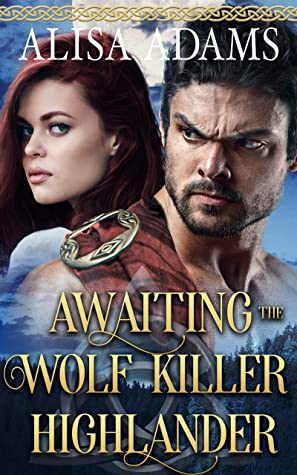 Awaiting the Wolf Killer Highlander
