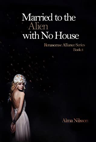 Married to the Alien with No House