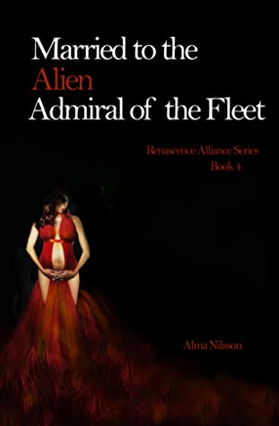 Married to the Alien Admiral of the Fleet