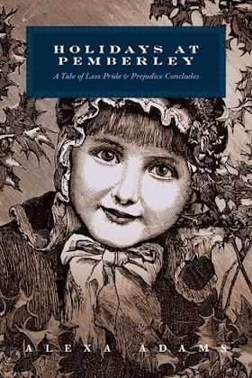 Holidays at Pemberley or Third Encounters: A Tale of Less Pride & Prejudice Concludes