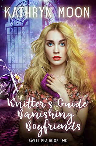 The Knitter's Guide to Banishing Boyfriends