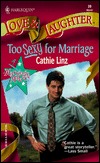 Too Sexy For Marriage