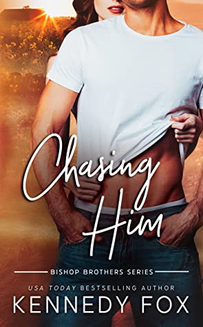Chasing Him