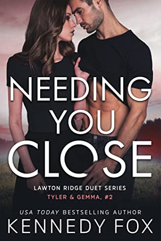 Needing You Close