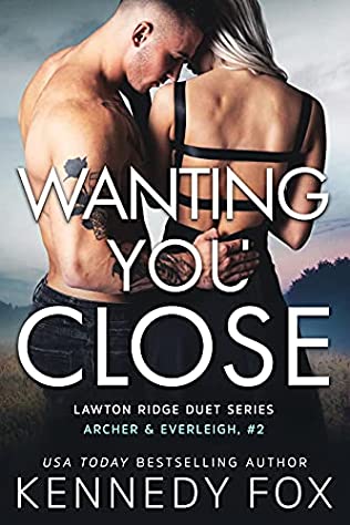 Wanting You Close