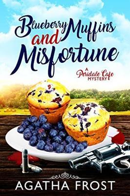 Blueberry Muffins and Misfortune