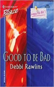 Good To Be Bad