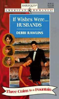 If Wishes Were…Husbands